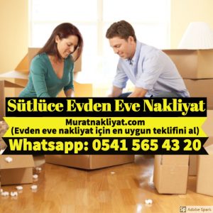 Sütlüce Evden Eve Nakliyat